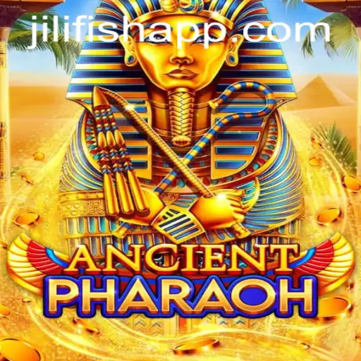 AncientPharaoh: Unearthing the Mysteries of JILIFISH