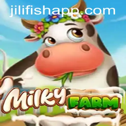 Exploring the Enchanting World of MilkyFarm Featuring JILIFISH