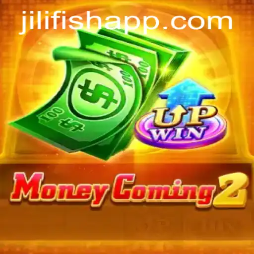 MoneyComing2: A Thrilling Financial Adventure with JILIFISH
