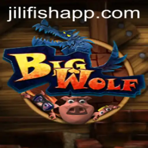 BigWolf: Exploring the Thrilling World of JILIFISH