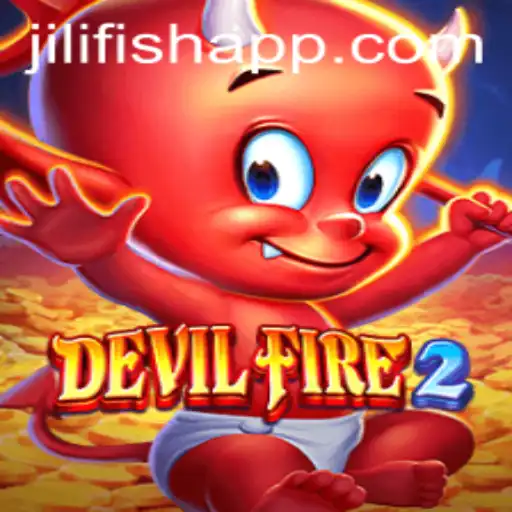 Exploring the Thrilling World of DevilFire2 with JILIFISH
