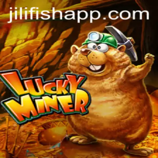 Exploring the Thrills and Strategies of LuckyMiner: A Deep Dive into JILIFISH Dynamics